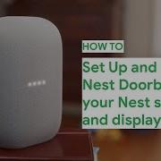Как настроить и использовать дверной звонок Nest с динамиками и дисплеями Nest