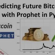 Predicting Future Bitcoin Prices With Prophet In Python