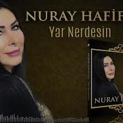 Nuray Hafiftaş Yar Nerdesin