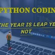 Find That The Year Is Leap Year Or Not Using Python Coding Leap Year Or Not Python SO CODERS