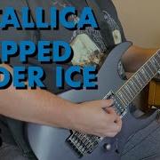 Metallica Trapped Under Ice Guitar Cover Bryan Plays Albums 15