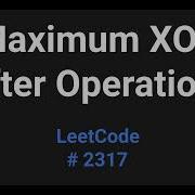 Maximum XOR After Operations LeetCode 2317 Java Solution