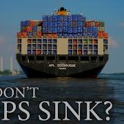 How Do Big Ships Float
