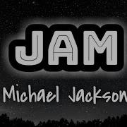 Michael Jackson Jam Lyrics Video