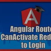 Angular Router Guards CanActivate Auth Guard Redirect To Login