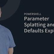 MicroNuggets PowerShell Parameters Splatting And Defaults Explained