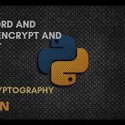 Password Encrypt And Decrypt 7 Lines Of Code Using Cryptography Python Mrlazyprogrammer