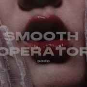 Smooth Operator Sade Sped Up