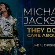 Michael Jackson They Don T Care About Us LIVE VIDEO MIX 4K Alexperience 2025