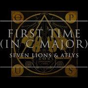 Seven Lions ATLYS First Time In C Major Ophelia Records