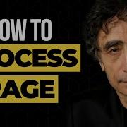 Dr Gabor Maté How To Process Your Anger And Rage