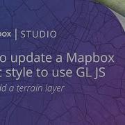 4 6 Update A Mapbox Classic Style Add A Terrain Layer