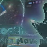 Smooth 3d Camera Movement After Effects AMV Tutorial