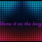 Blame It On The Boogie The Jacksons Lyrics