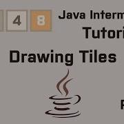 Java 2048 Intermediate Tutorial Part 6 Drawing Tiles