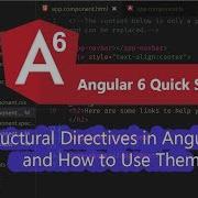 09 Structural Directives In Angular 6 And How To Use Them