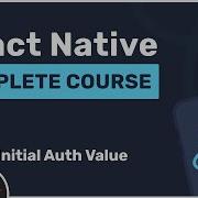 Complete React Native Tutorial 18 Initial Auth State