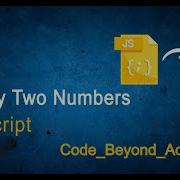 Learn JavaScript Basics Multiply Two Numbers Step By Step For Beginners