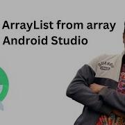 Create Java ArrayList From Array In Android Studio