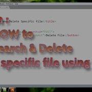 How To Search And Delete A Specific File From A Folder Using Php