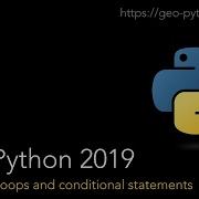 Geo Python Lesson 3 Loops And Conditional Statements