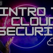 Intro To Cloud Security AWS Cloud Security Fundamentals