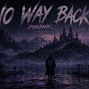 NO WAY BACK PHONK Slowed Down Cinematic Russian Phonk