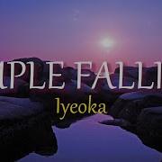 Iyeoka SIMPLY FALLING Lyrics