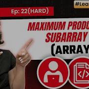 22 Maximum Product Subarray Arrays Hard Leetcode 152