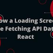 React Tutorial In Hindi 67 Show A Loading Screen While Fetching API Data In React