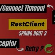 RestClient In Spring Boot 3 Builder Timeout Interceptor RequestFactory