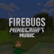 Firebugs By Lena Raine Minecraft Music Overworld