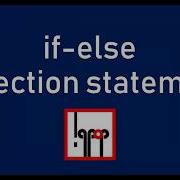 C Tutorial 9 If Else Selection Statement Decision Making Control Flow