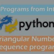 The Problem From Internet Triangular Number Sequence Program Python Simple Practice Problem
