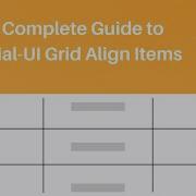The Complete Guide To Material UI Grid Align Items