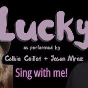 Lucky Colbie Caillat And Jason Mraz Duet Karaoke