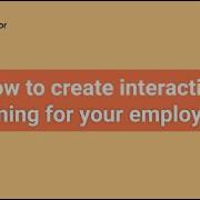 How To Create Interactive Online Training For Employees Step By Step Guide
