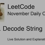 Daily Leetcode 233 Nov 19 2020 394 Decode String