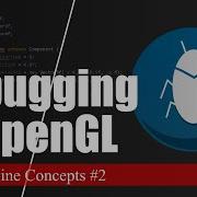 How To Debug OpenGL Programs Non Zero Exit Code Status Uh Oh Game Engine Concepts 2
