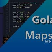 Maps Are Super Easy In Golang Golang Series