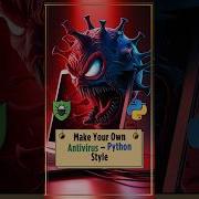 Make Your Own Antivirus Python Style