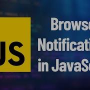 Web Developers Custom Notifications In JavaScript