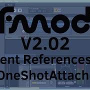 Unity FMOD V2 02 00 V2 02 06 How To Use EventReferences PlayOneShotAttached