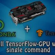 Install TensorFlow GPU With A Single Command In Anaconda