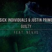 SICK INDIVIDUALS Justin Prime Feat Nevve Guilty Official Lyric Video