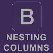 Bootstrap 4 Tutorial 7 Nesting Columns