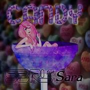 Candy Feat Sara