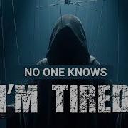 No One Knows I Am Tired Official Music Video Yodo