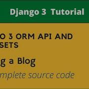 Working With Django 3 Querysets And ORM API