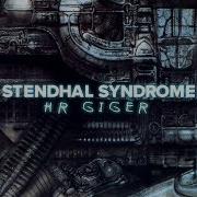 STENDHAL SYNDROME 9 HR GIGER 16